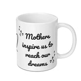 Mothers Day Gift Mug, Inspirational Mom Mug, Reach for Dreams Mug, Motivational Coffee Mug, Heart Mug, Mom Birthday Present, Mothers Mug - Tawshia